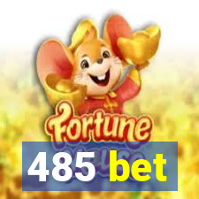 485 bet